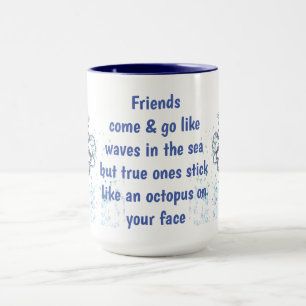 Mug Amis Octopus sur votre visage Citation drôle