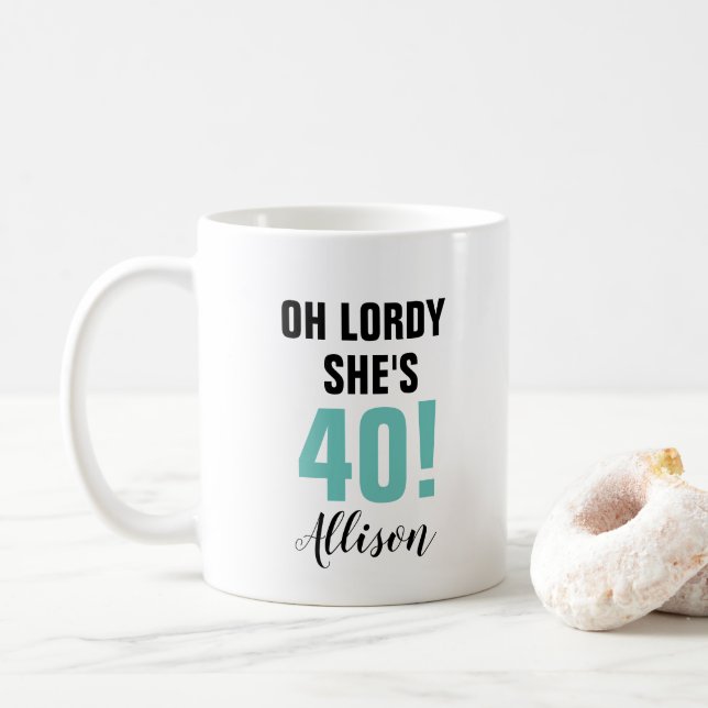 Mug Amusant 40e anniversaire Oh Lordy Elle a quarante  (Avec donut)