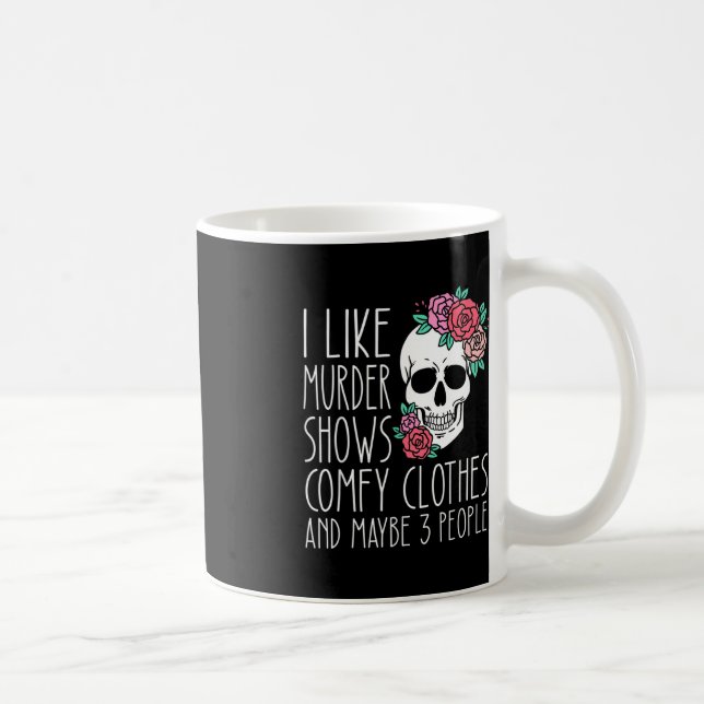 Mug Amusant J'aime le meurtre montre des vêtements con (Droite)