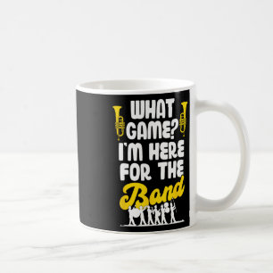 Mug Amusant Marching Band Quel Jeu Je Suis Juste Ici P
