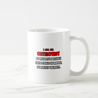 Mug Amusant Orthotiste .. Très improbable