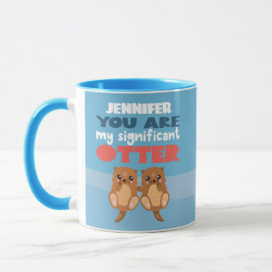 Mug Amusant romantique significatif jeu de mots OTTER 