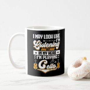 Mug Amusante écoute dans ma tête Je joue au violoncell