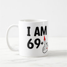 Anniversaire drôle 70 ans J'ai 69 ans