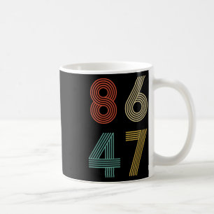 Mug Anti Trump 8647 86 47 Destituer 47 Rétro