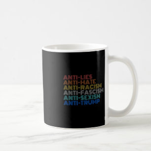 Mug Anti Trump Haine Mensonges Racisme Fascisme Isme R