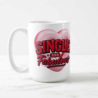 Mug Anti Valentine Day Single and Fabulous