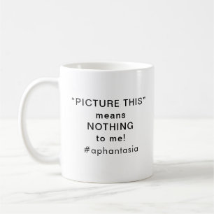 Mug Aphantasia élève élève photo cette police noire