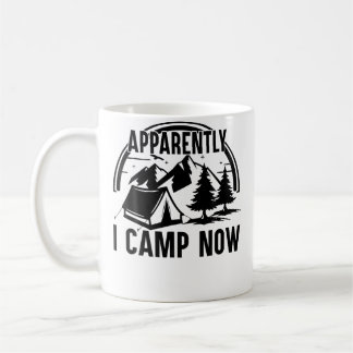 Mug Apparemment je campe maintenant Nouveau campeur Pr