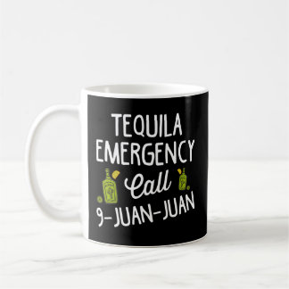 Mug Appel d'urgence Tequila 9 Juan Juan Juan Pour Boir