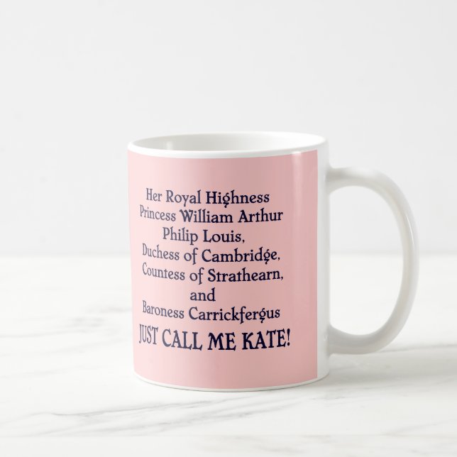 Mug Appelez-juste moi Kate ! (Droite)