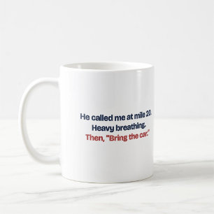 Mug Apportez la voiture Funny Marathon Mile 20