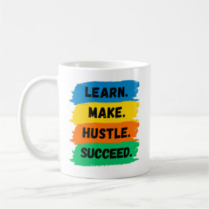 Mug Apprendre, Faire, Hustle, Réussir, slogan de motiv