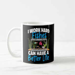Mug Aquarium Poisson Garder Je Travaille Dur Pour Que 