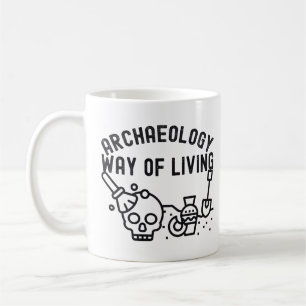 Mug Archéologie - Mode de vie, dicton d'archéologie