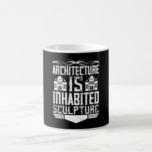 Mug Architecte - L'Architecture Est Une Sculpture Habi