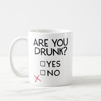 Mug Are you drunk mug, funny drinking coffee mug, gift