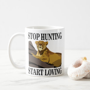 Mug Arrêter la chasse Commencer à aimer la lionne