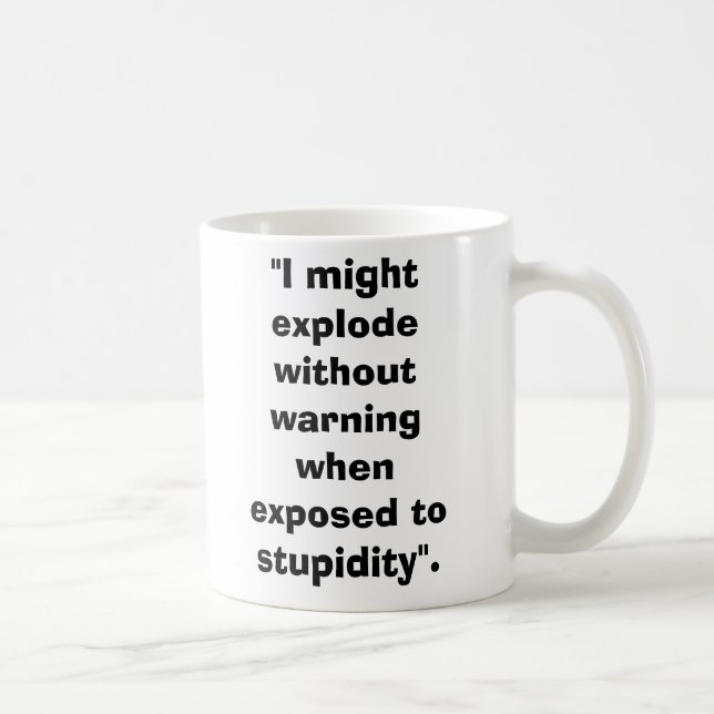 Mug ArtilleryShell, "je pourrais éclater sans warnin… (Droite)