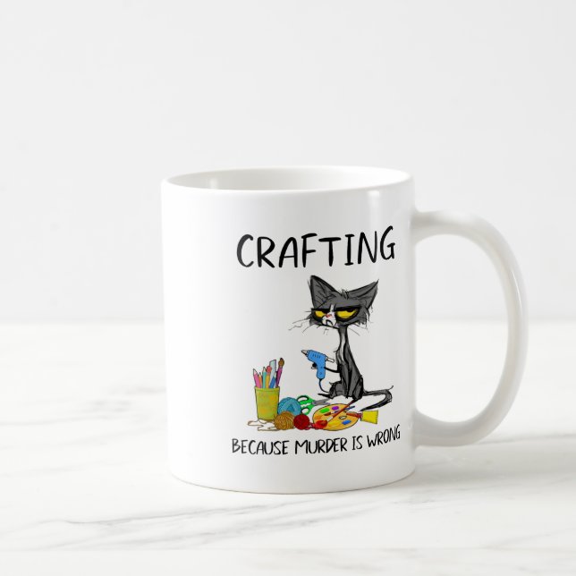 Mug Artisanat Parce Que Le Meurtre Est Une Mauvaise Ar (Droite)