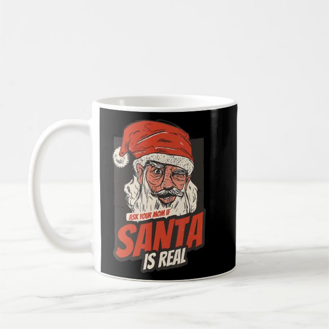 Mug Ask Your Mama If I'm Real Funny Christmas Santa Cl (Gauche)