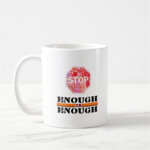 Mug Assez c'est assez d'arrêter l'art des signes et de