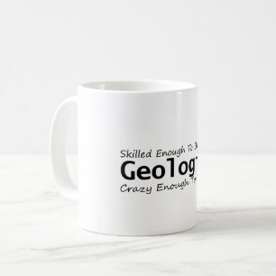 Mug Assez compétent pour devenir un géologue fou assez