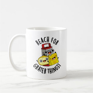 Mug Atteindre de plus grandes choses Blague au fromage