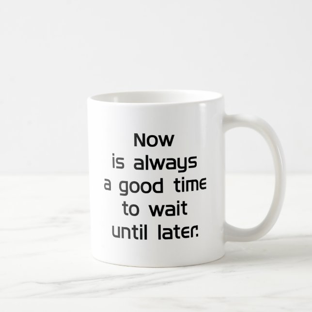 Mug Attendez jusqu'à plus tard (Droite)