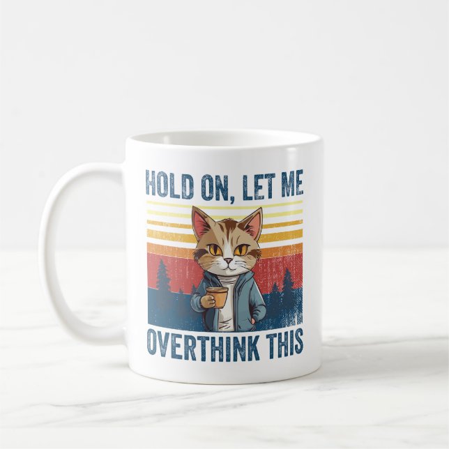 Mug Attends, Laisse-Moi Surpenser Ce Chat De Café Sarc (Gauche)
