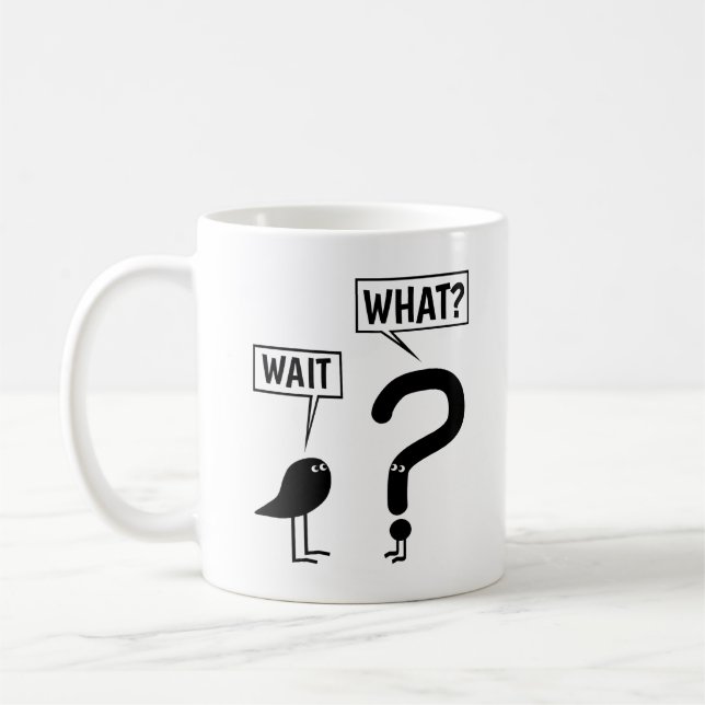 Mug Attends, Quoi ? (Gauche)