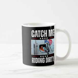 Mug Attrapez-Moi En Train De Dirty Garbage Fier D'Être