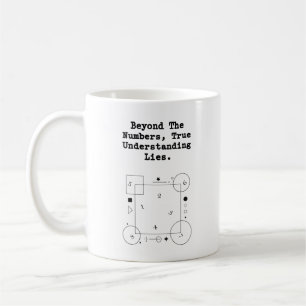 Mug Au-delà des chiffres Véritable compréhension des