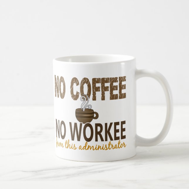 Mug Aucun café aucun administrateur de Workee (Droite)