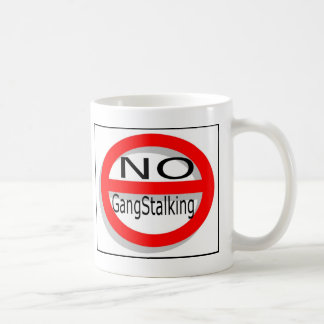 Mug Aucun Gangstalking