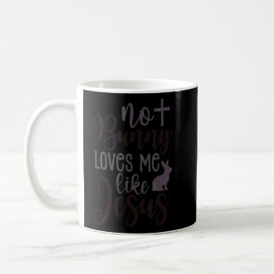 Mug Aucun Lapin M'Aime Comme Jésus Chrétien Pâques 1