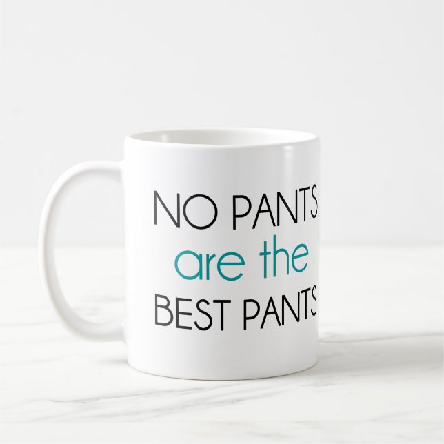 Mug Aucun pantalon n'est le meilleur pantalon (Gauche)