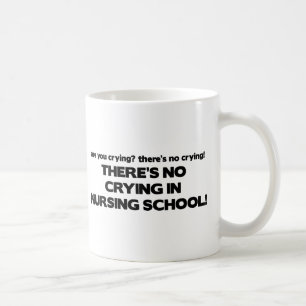 Mug Aucun pleurer à l'école d'infirmières