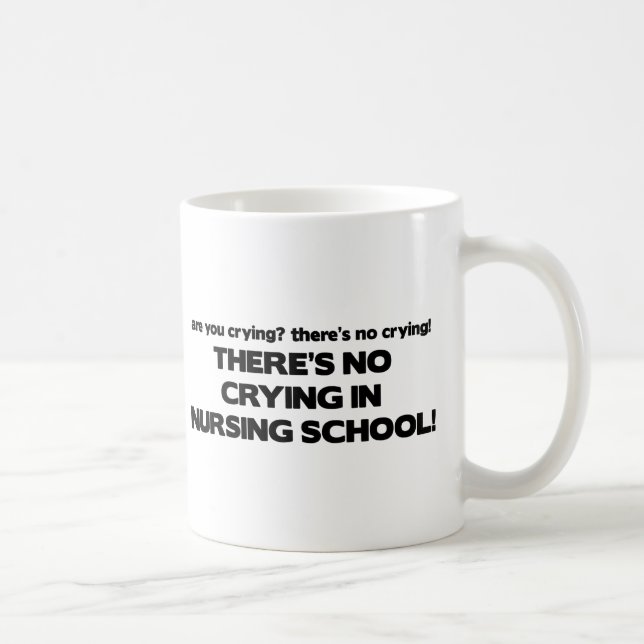 Mug Aucun pleurer à l'école d'infirmières (Droite)
