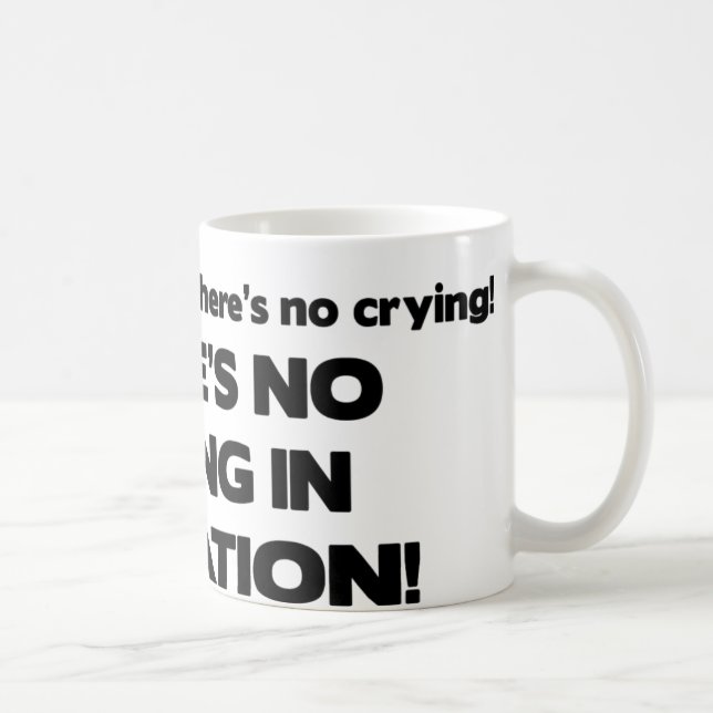 Mug Aucun pleurer dans le litige (Droite)