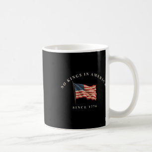 Mug Aucun Rois En Amérique Depuis 1776 Drapeau América