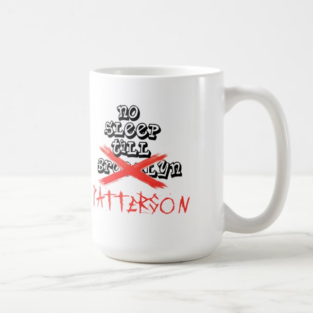 Mug Aucun sommeil jusqu'à Patterson/ne vous voient en (Droite)