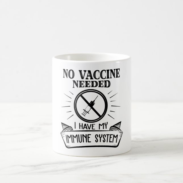 Mug Aucun vaccin nécessaire pour l'impression de vacci (Centre)