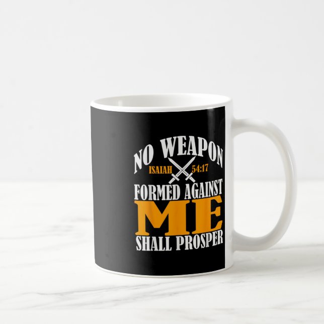 Mug Aucune Arme Formée Contre Moi Prospère Christia (Droite)