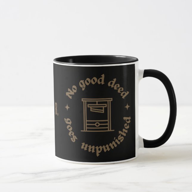 Mug Aucune bonne action ne reste impunie. Citation sag (Droite)