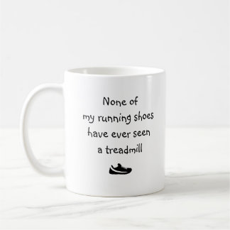 Mug Aucune de mes chaussures de course n'a jamais vu..