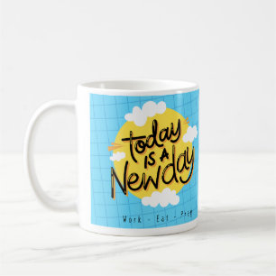 Mug Aujourd'Hui Est Un Nouveau Jour