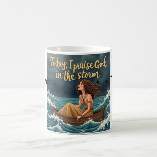 Mug Aujourd'hui, je louerai Dieu dans la tempête