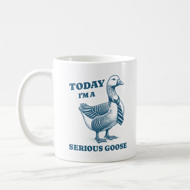 Mug Aujourd'hui, je suis une grave oie Drôle Citation  (Gauche)