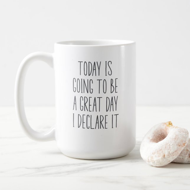 Mug Aujourd'Hui Va Être Un Grand Jour Je Le Déclare (Avec donut)